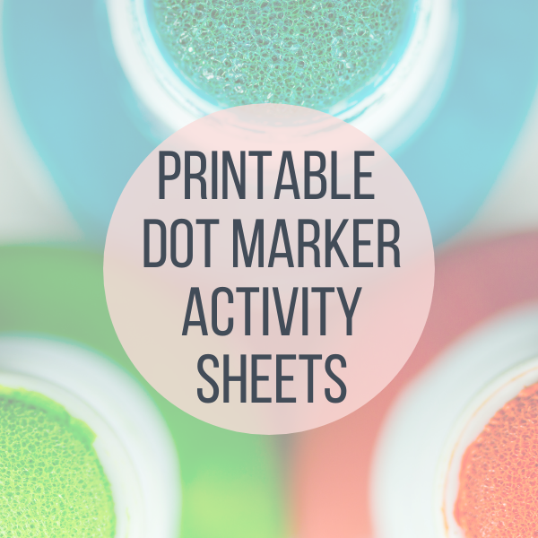 Printable Dot Marker Activity Sheets